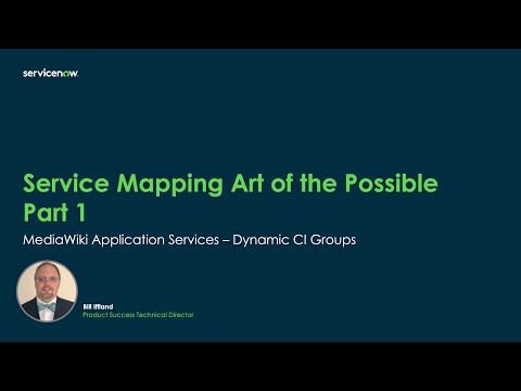 Service Mapping Art of the Possible  - Part 1 Dynamic CI Groups