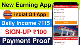 Indian Oil Daily Income App || Indian Oil App Se  Daily Paisa Kamaye  || Payment Proof