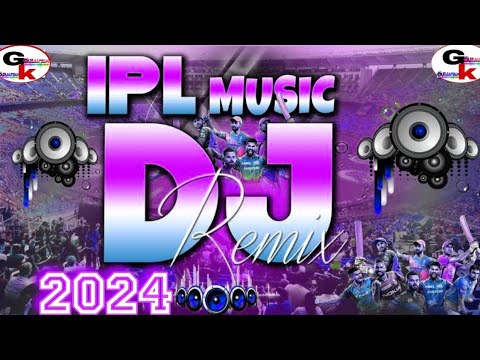 Ipl Music | DJ Remix gana 2024 | Ipl | New Song | Dj Ipl Song | Dj Song | Ipl Song 2024 | IPL 2024