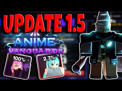 Update 1.5 Is Here | Anime Vanguards