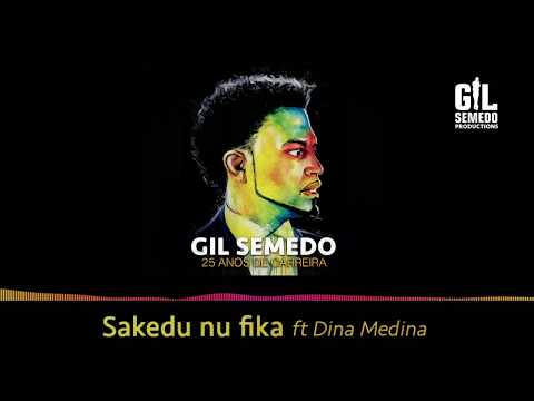 Gil Semedo feat Dina Medina - Sakedu Nu Fika