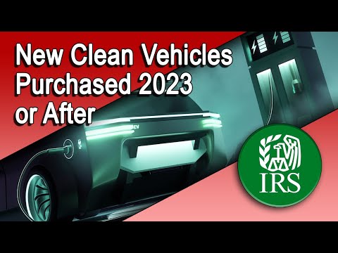 Tax Credits for New Clean Vehicles Purchased in 2023 or After