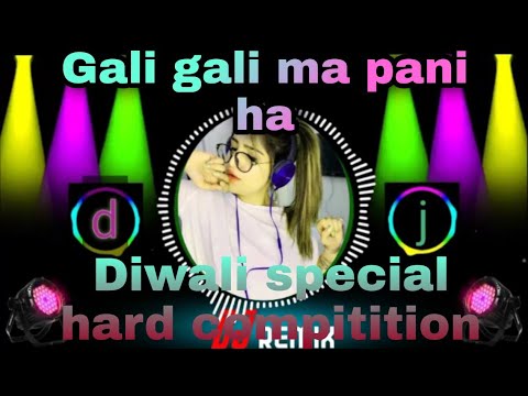 Gali gali mein pani new diwali special compitition vibration dj song 2021