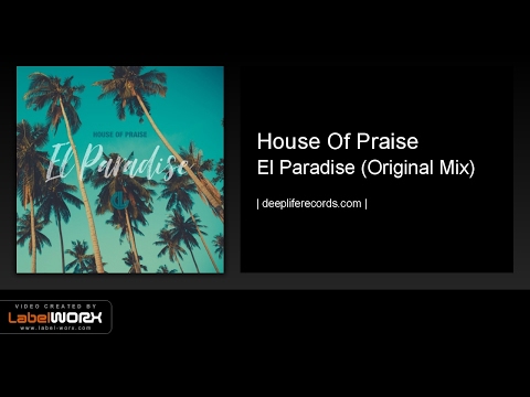 House Of Praise - El Paradise (Original Mix)