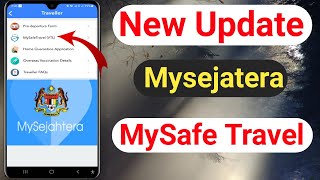 Mysejahtera new update traveller | mysafe travel mysejahtera new update 2022