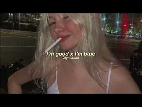 i’m good x i’m blue