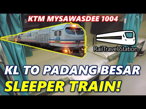 KTM OVERNIGHT SLEEPER TRAIN TO PADANG BESAR! 🇲🇾🚆 KTM MySawasdee 1004up KL Sentral → Padang Besar