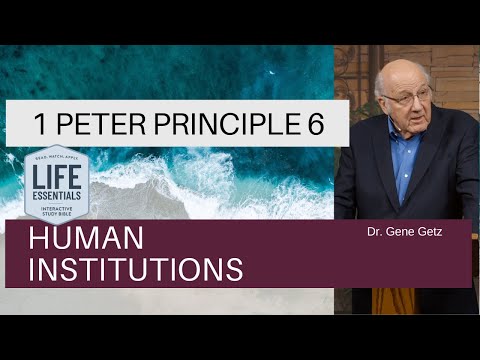 1 Peter Principle 6  - Human Institutions