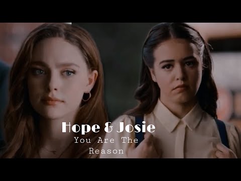 Hope & Josie | You Are The Reason