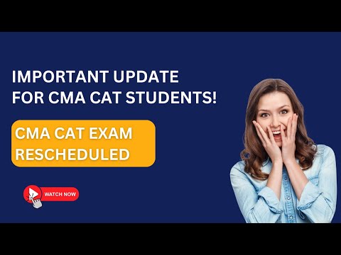 🚨 IMPORTANT UPDATE for CMA CAT Students! 📣 CMA CAT Exam RESCHEDULED