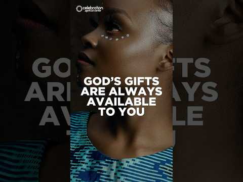 God's Gifts Are Always Available To You