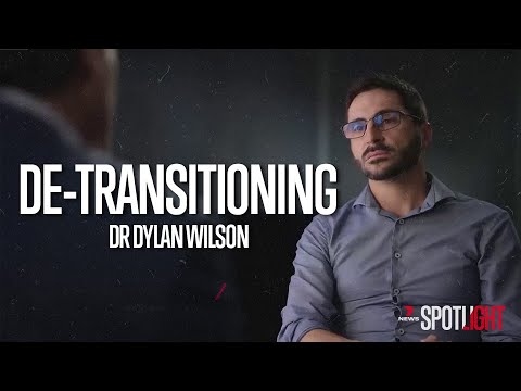 De-Transitioning: Dr Dylan Wilson extended interview  | 7NEWS Spotlight