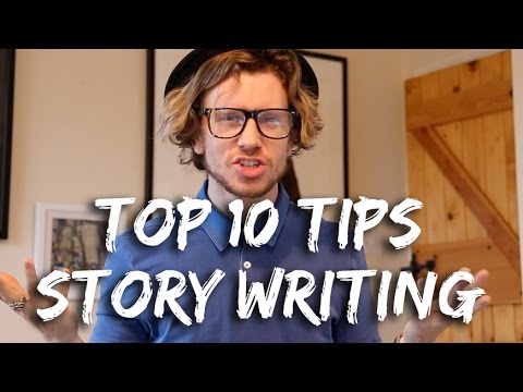 Top 10 Story Writing Tips