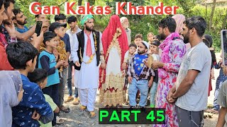 Gan Kakas Khander | PART 45 | Kashmiri Drama