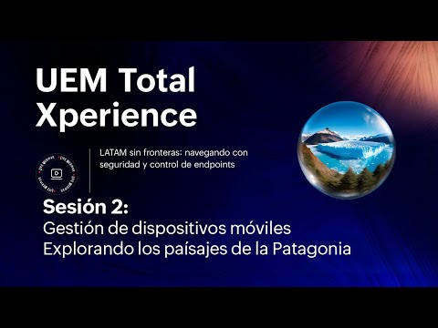 Webinar: UEM Total Xperience LATAM sin fronteras | S2: Gestión de móviles | ManageEngine LATAM