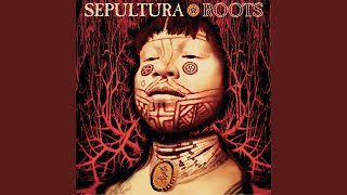 Roots Bloody Roots (2017 Remaster)