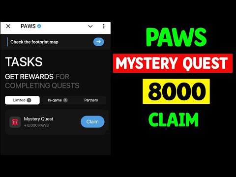 PAWS New Mystery Quest Task Today | How to Complete Paws New Mystery Quest|Mystery Quest +8000 Claim