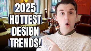 Top Interior Design Trends For 2025!