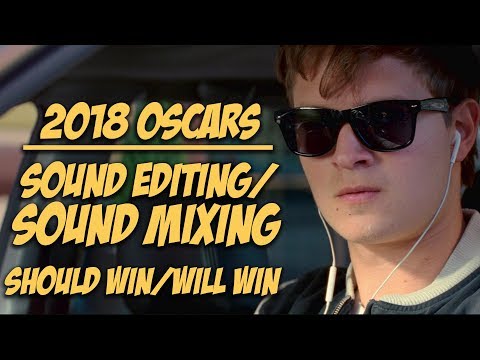 Best Sound Editing/Mixing | 2018 Oscar Predictions