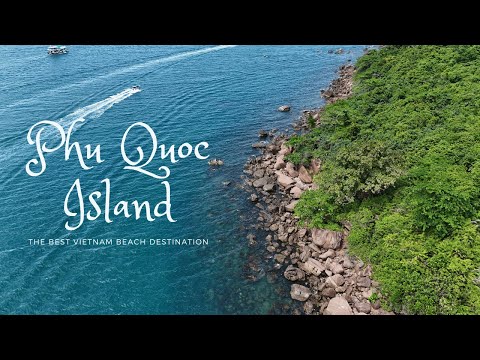 Phu Quoc Island: The Best Vietnam Beach Destination