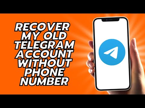 How To Recover My Old Telegram Account Without Phone Number