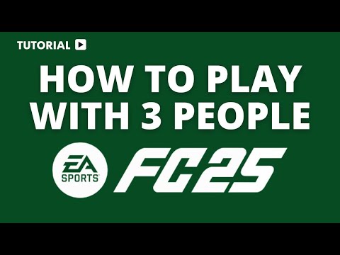 How to Play with 3 people on FC 25