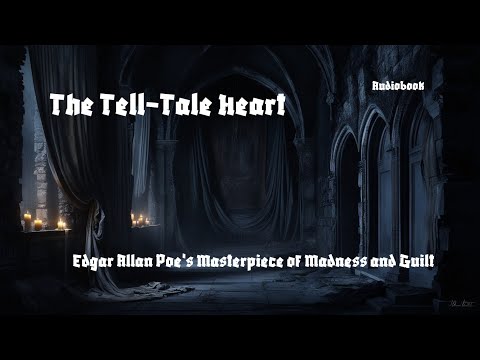 The Tell-Tale Heart by Edgar Allan Poe | Chilling Audiobook Experience