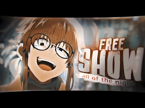 「FREE SHOW」Call of the Night「AMV/EDIT」4K