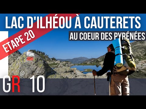 Randonée Du lac d'Ilhéou à Cauterets - Etape 20 - GR10 - Pyrénées