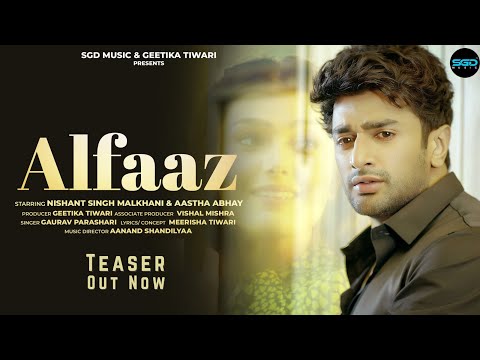 Alfaaz | Official Teaser | Gaurav Parashari | Feat. Nishant Singh Malkhani & Aastha Abhay