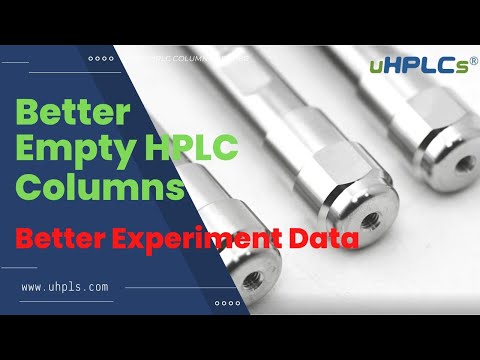 Better Empty HPLC Columns, Better Experiments Data