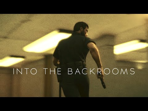 INTO THE BACKROOMS