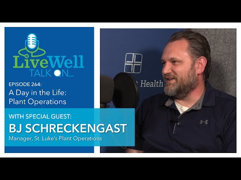 Ep. 264 - LiveWell Talk On...A Day in the Life: Plant Operations (BJ Schreckengast)