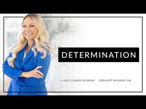 Ep #504: Determination