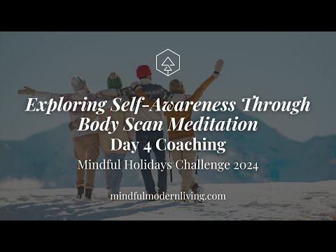 Self-Awareness Through Body Scan Meditation | Build Resilience & Manage Stress | Day 4 Coaching