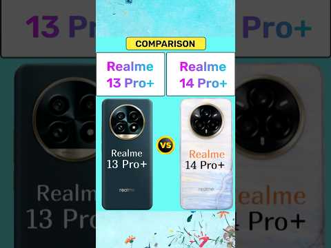 Realme 13 Pro Plus 🆚 Realme 14 Pro Plus