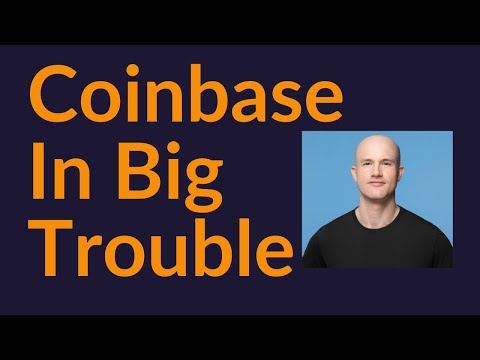 Coinbase In Big Trouble