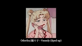 odoriko / 踊り子 - vaundy (speed up)