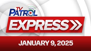 TV Patrol Express January 9, 2025