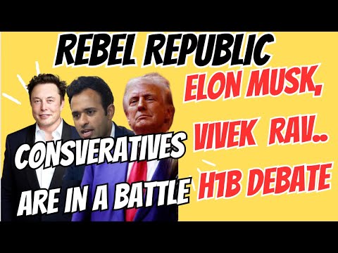 Rebel Republic talking about the debate over H1b Comments by Vivek and Elon Musk