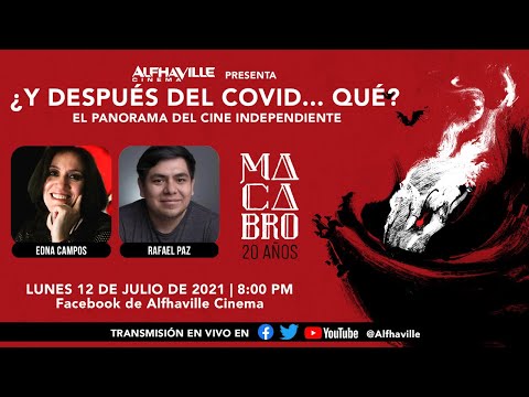 ¿Y después del COVID... qué? El panorama del cine independiente | Macabro 20 años