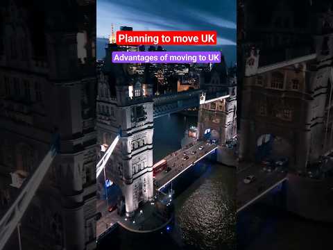 Advantage of moving to UK | positive sides of UK | planning to move UK | work VISA jobs study