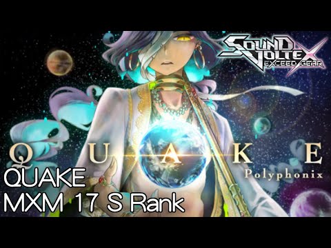 【SDVX EG コナステ】QUAKE [MXM 17] 994 S Rank