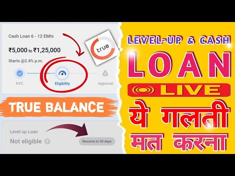 True Balance Loans Apply || True Balance Cash Loan Review || True Balance Level-Up Loan Rejected ||