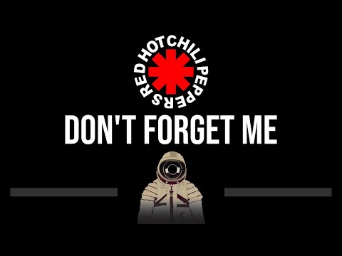 Red Hot Chili Peppers • Don't Forget Me (CC) (Upgraded Video) 🎤 [Karaoke] [Instrumental]