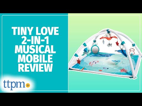 Treasure the Ocean 2-in-1 Musical Mobile Gemini from Tiny Love Review!