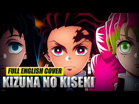 DEMON SLAYER - "Kizuna no Kiseki" FULL English Opening by @ShawnChristmas