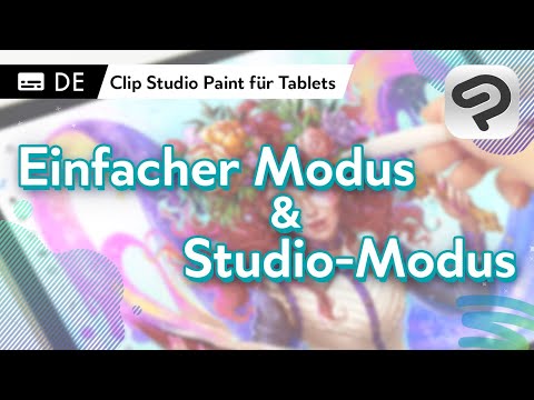 Was passt zu dir? Einfacher Modus oder Studio-Modus für iPad und Tablet-Versionen CLIP STUDIO PAINT