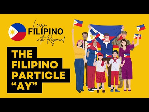 AY | Filipino Particle "AY"| LEARN FILIPINO/TAGALOG #tagalog #filipino #filipinolanguage