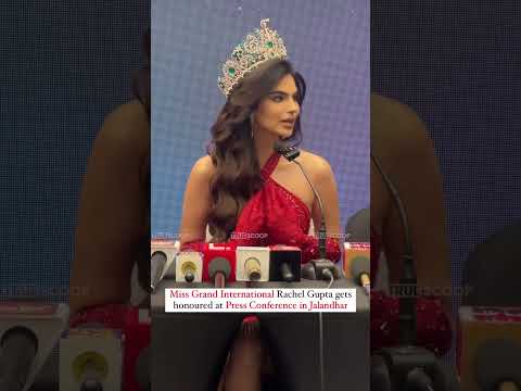 Rachel Gupta Honored in Jalandhar: Miss Grand International Shares Her Journey & Future Plan #rachel